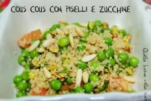 cous cous con piselli e zucchine